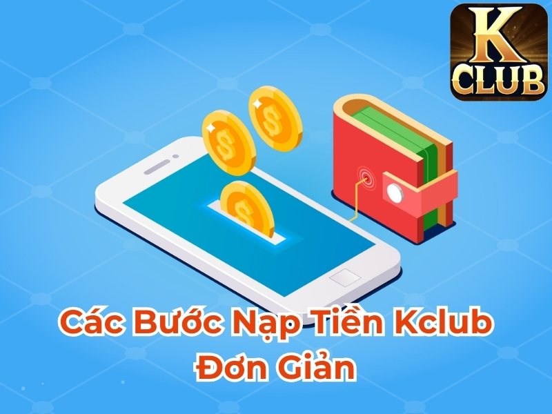 Các bước nạp tiền 789BET đơn giản