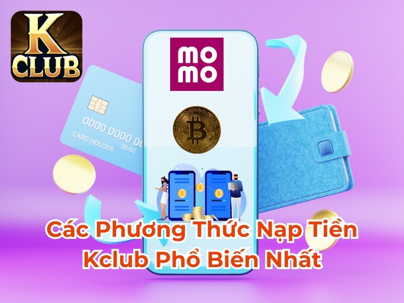Các phương thức nạp tiền 789BET phổ biến