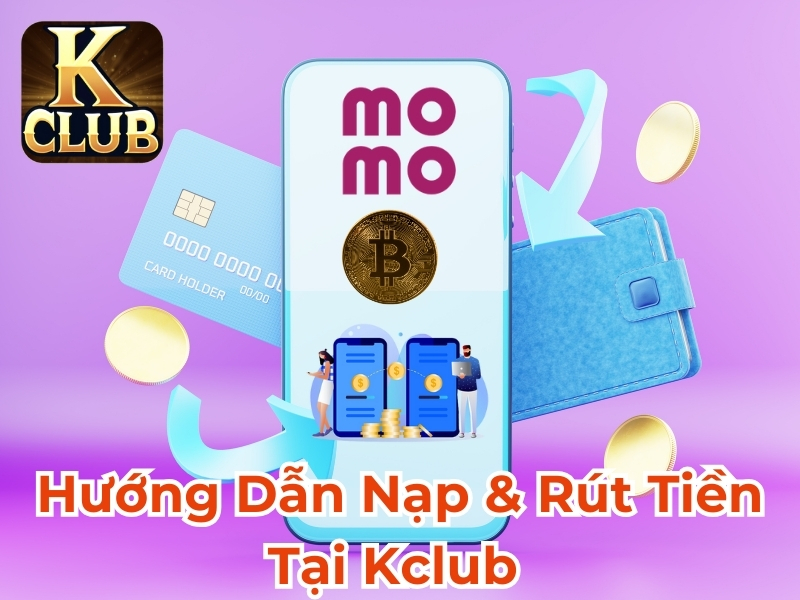 Hướng dẫn nạp & rút tiền tại 789BET giao dịch siêu nhanh, an toàn tuyệt đối