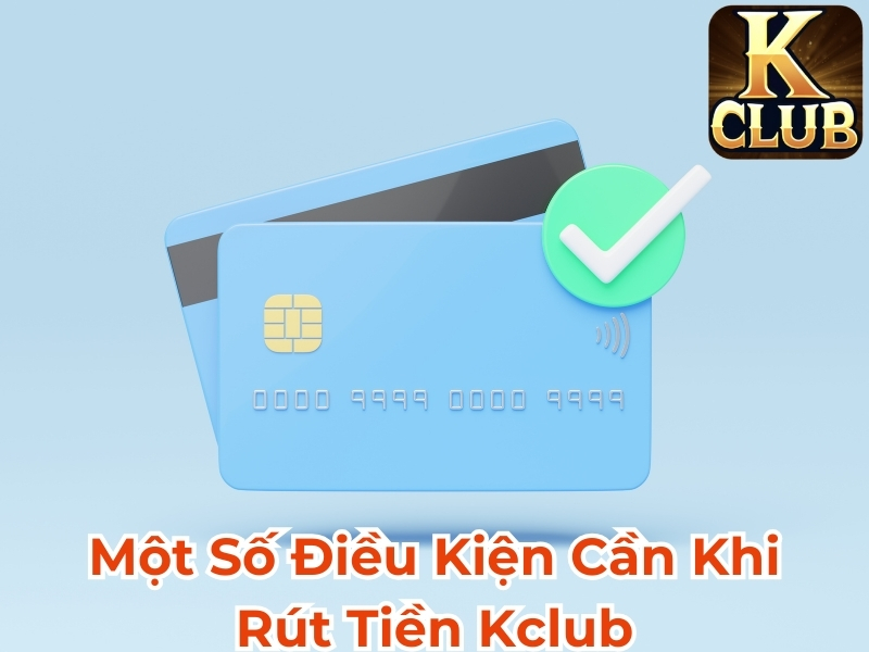Một số điều kiện cần khi rút tiền 789BET